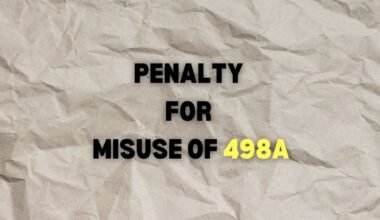 Penalty for misuse of 498A