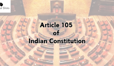 Article 105 of Indian Constitution - Parliamentary Privileges