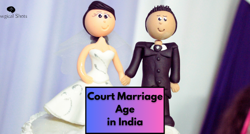 Court marriage age in India