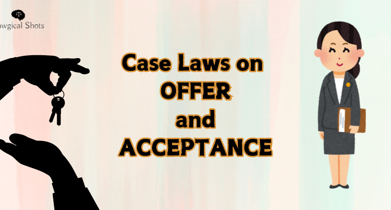 Case Laws on Offer and Acceptance