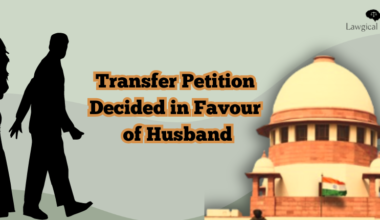 Supreme Court cases on transfer petition decided in favour of husband