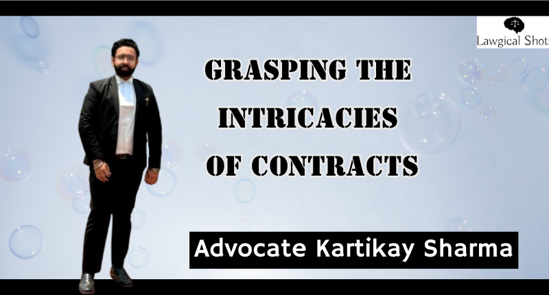 Understanding Contracts with Adv. Kartikay Sharma
