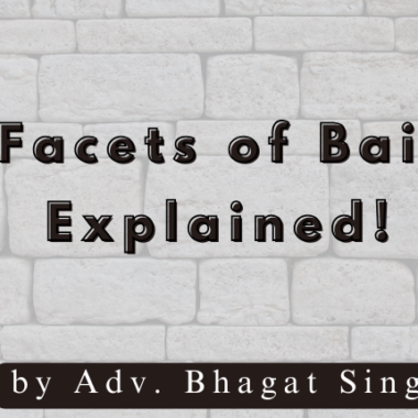 Bail explained by Adv Bhagat Singh Sharma