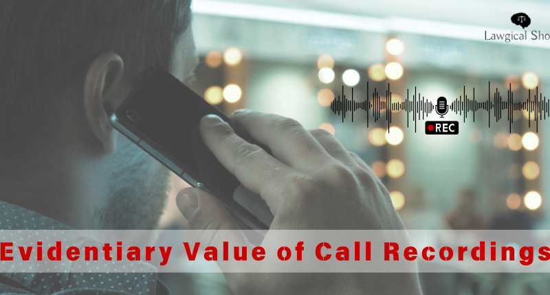 evidentiary value of call recordings