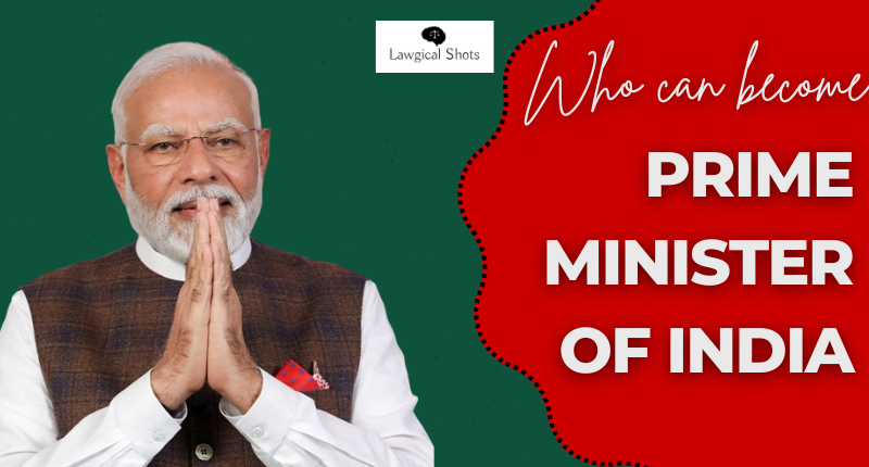 Eligibility for Prime Minister of India