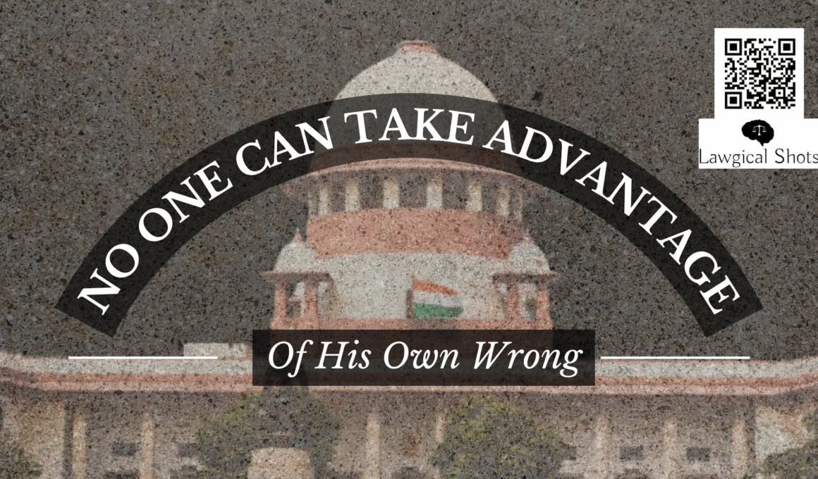 no one can take advantage of his own wrong