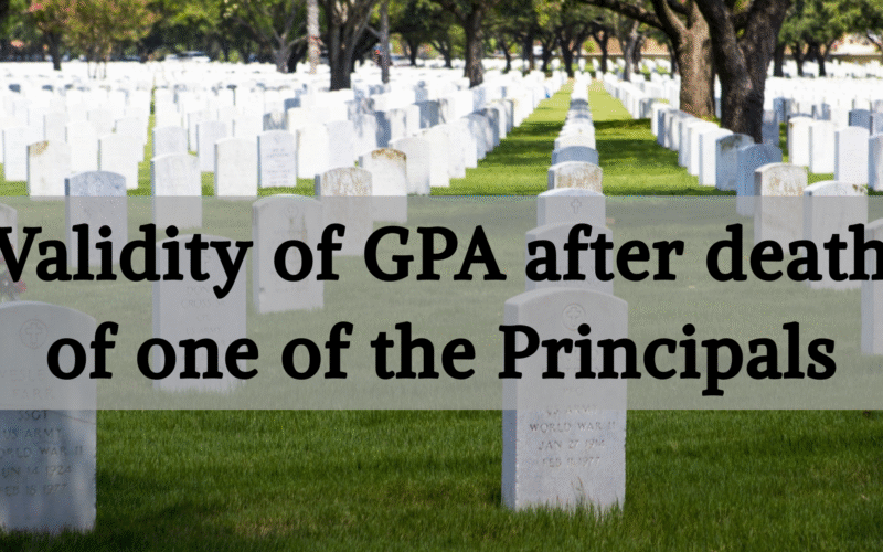 validity of gpa after death of one of the principal