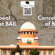 appeal and cancellation of bail