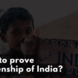 how to prove indian citizenship