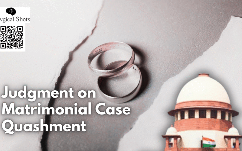 Matrimonial Case Quashed