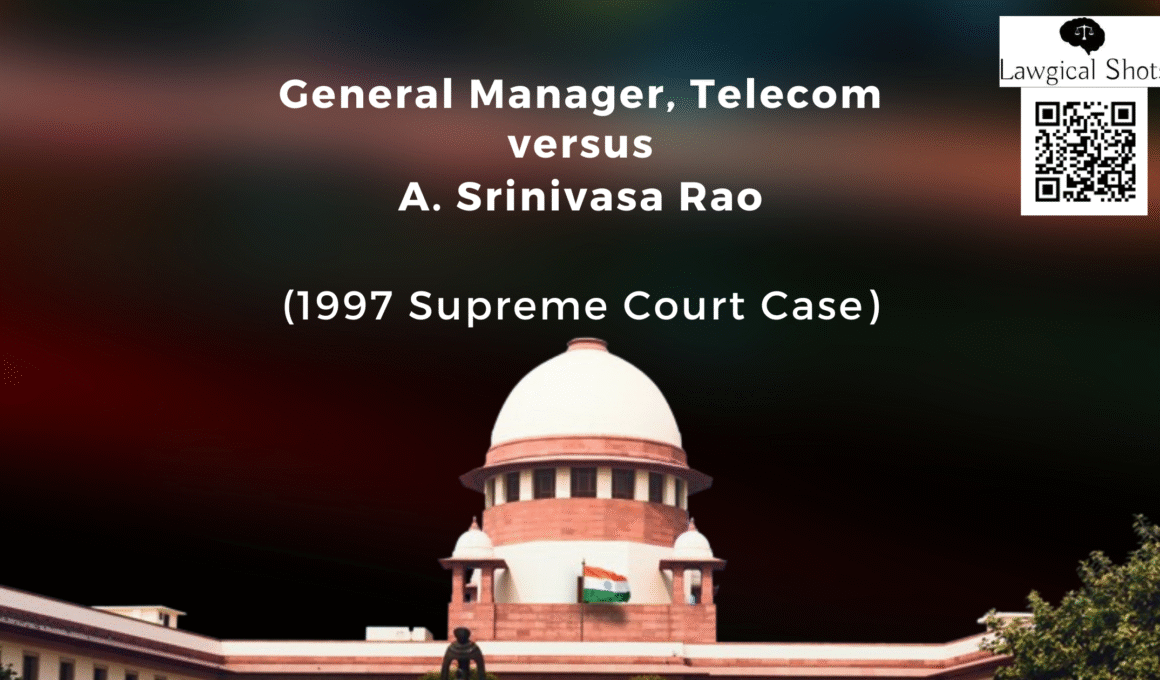 General Manager, Telecom v. A. Srinivasa Rao