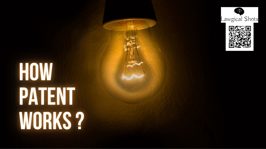 Working Patent How a Patent Works? Let’s Find Out - Lawgical Shots