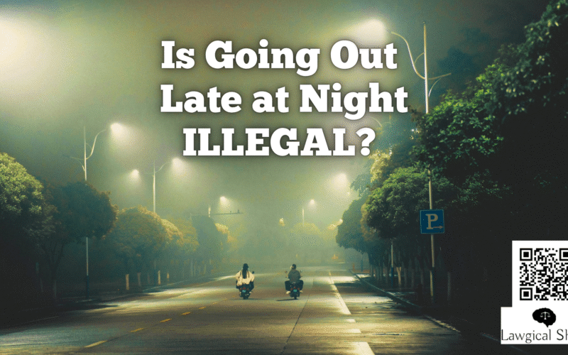 Is going out late night illegal