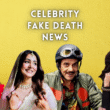 celebrity fake death news