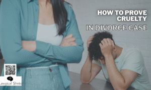 How to Prove Cruelty for Divorce