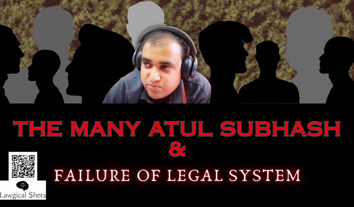 Atul Subhash and failure of Legal System