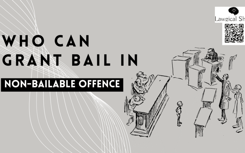 Bail in Non-Bailable Offence