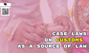 case laws on custom